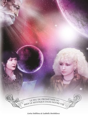 cover image of Le Feu de Prométhée ou bien Le Mystique dans notre vie